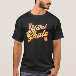 Camiseta Legal Vintage Retro Mami Chula Vibe Para Ela