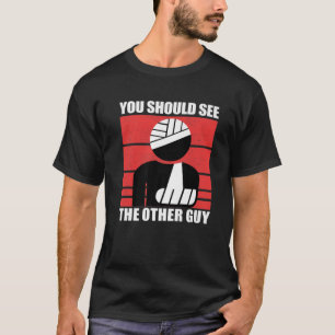 Camiseta Legal Você Deveria Ver O Outro Braço Quebrado En