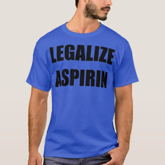 Camiseta Legalizar Aspirina