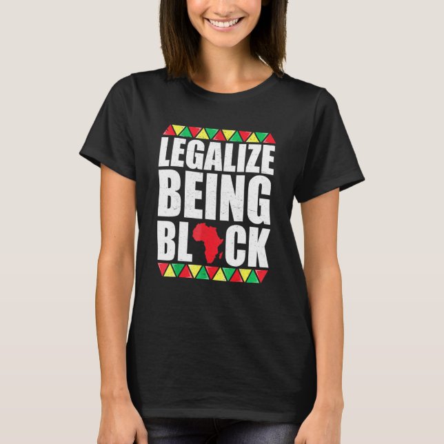 Camiseta Legalize Being Black History Month African America (Frente)