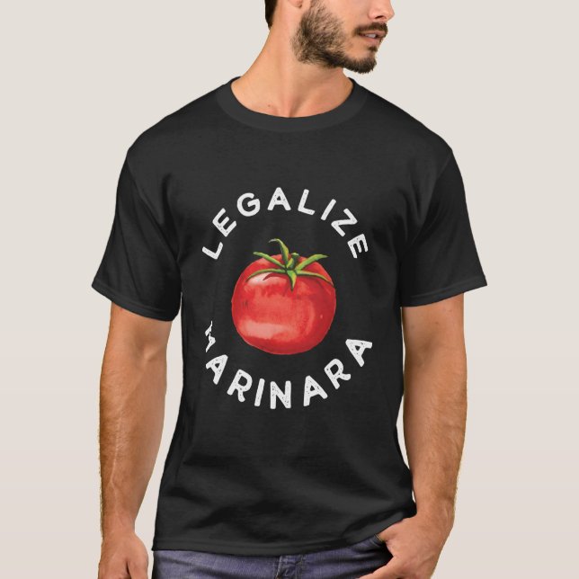 Camiseta Legalize Nosso Molho De Tomate Marinara Para (Frente)