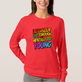 Camiseta Legally old enough