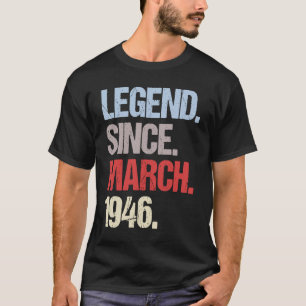 Camiseta Legend Seit March 1946 Vintage Birthday