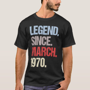 Camiseta Legend Seit March 1970 Vintage Birthday