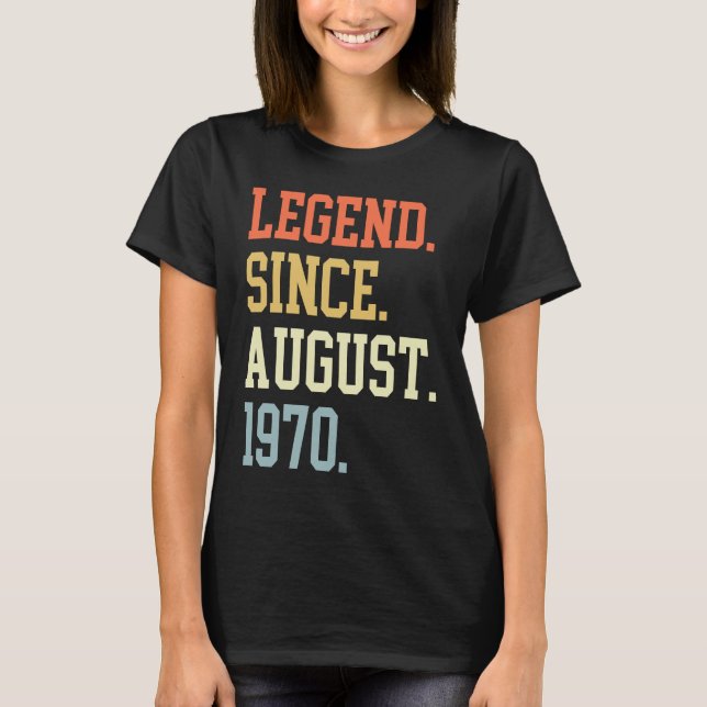 Camiseta Legend Since August 1970 For Men Women August 1970 (Frente)