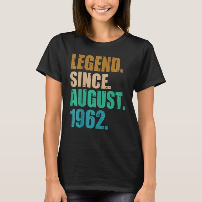 Camiseta Legenda De 60 Anos Desde Agosto De 1962 60º Nascim (Frente)