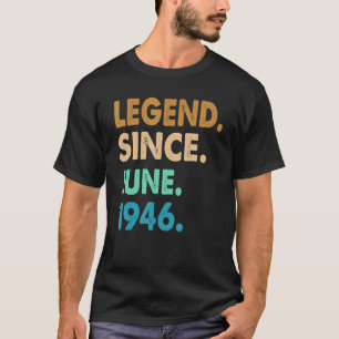 Camiseta Legenda De 76 Anos Desde Junho De 1946 76 Dias Por