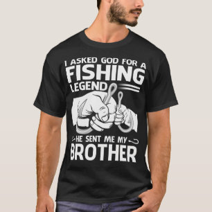 Camiseta Legenda de pesca Ele me enviou meu IRMÃO