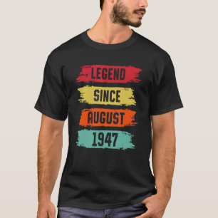 Camiseta Legenda desde agosto de 1947 76 anos 76 anos Nasci