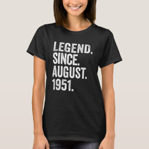 Camiseta Legenda desde agosto de 1951 72 anos 72 anos Nasci