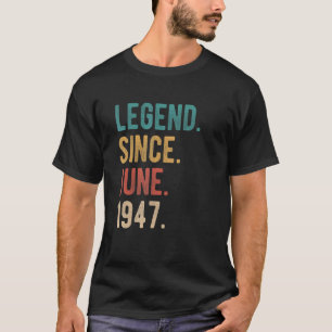 Camiseta Legenda Desde Junho De 1947 75 Anos 75 Anos Nascim