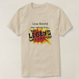 Camiseta Legenda Viverá na aposentadoria ou na festa de des
