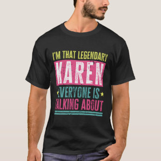 Camiseta Legendária Citação Funny Do Nome Karen Para Karen