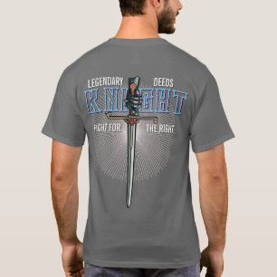 Camiseta Legendário Deeds Knight para o que é certo