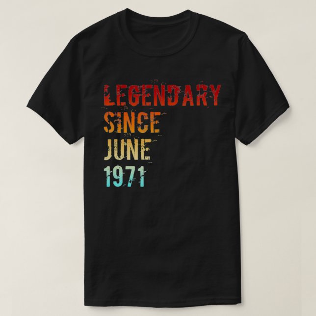Camiseta Legendário Desde Bday June 1971 50th Birthday (Frente do Design)