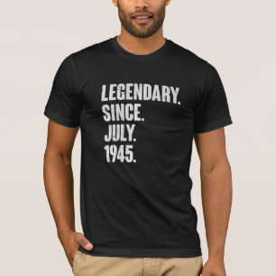 Camiseta Legendário desde julho de 1945 77 anos 77 anos