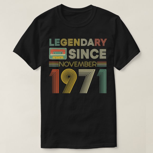 Camiseta Legendário Desde O Dia Da Fita De Novembro De 1971 (Frente do Design)