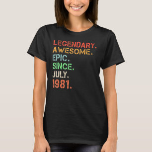 Camiseta Legendário Epic Admirável Desde Julho De 1981