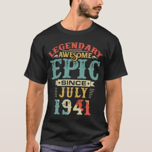 Camiseta Legendário Epic Fantástico Desde JULY 1941 Anivers
