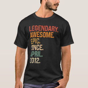Camiseta Legendário Epic Incrível Desde abril de 2012 10º N