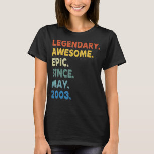 Camiseta Legendário Epic Incrível Desde Maio De 2003 Birthd
