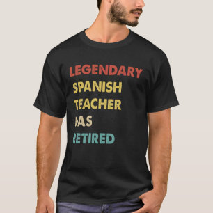 Camiseta Legendário Professor Espanhol Se Aposentou
