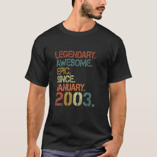 Camiseta Legendary Awesome Epic Since January 2003 20th Bir