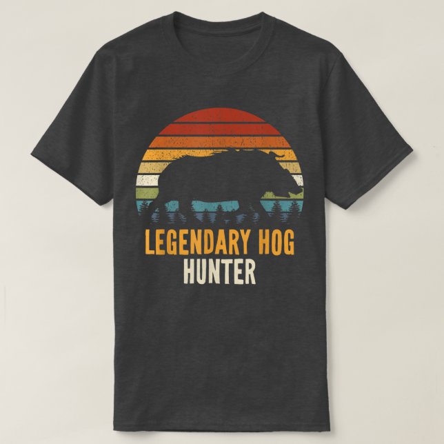 Camiseta Legendary Hog Hunter Boar Hunting Hog Hunter Pig R (Frente do Design)