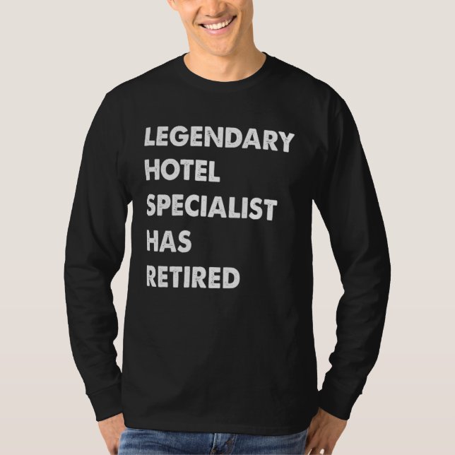 Camiseta Legendary Hotel Specialist Has Retired (Frente)