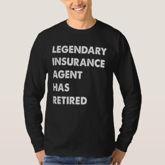 Camiseta Legendary Insurance Agent Has Retired