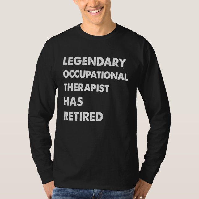 Camiseta Legendary Occupational Therapist Has Retired (Frente)