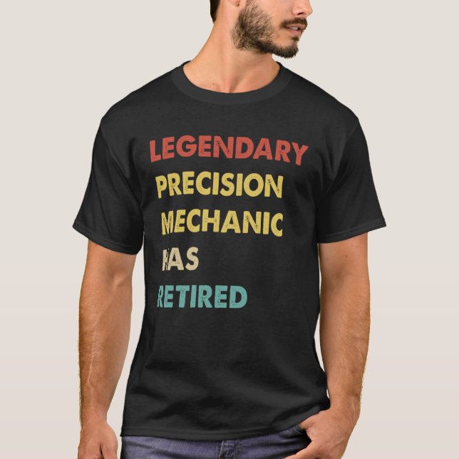 Camiseta Legendary Precision Mechanic Has Retired  1 (Frente)