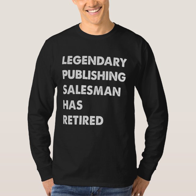 Camiseta Legendary Publishing Salesman Has Retired (Frente)