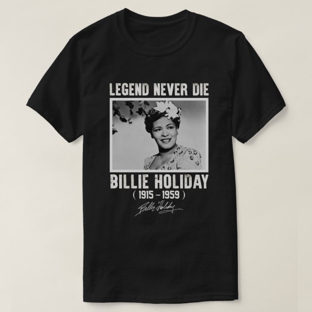 Camiseta Legendas de Assinatura de Feriado Billie Nunca Mor (Frente do Design)