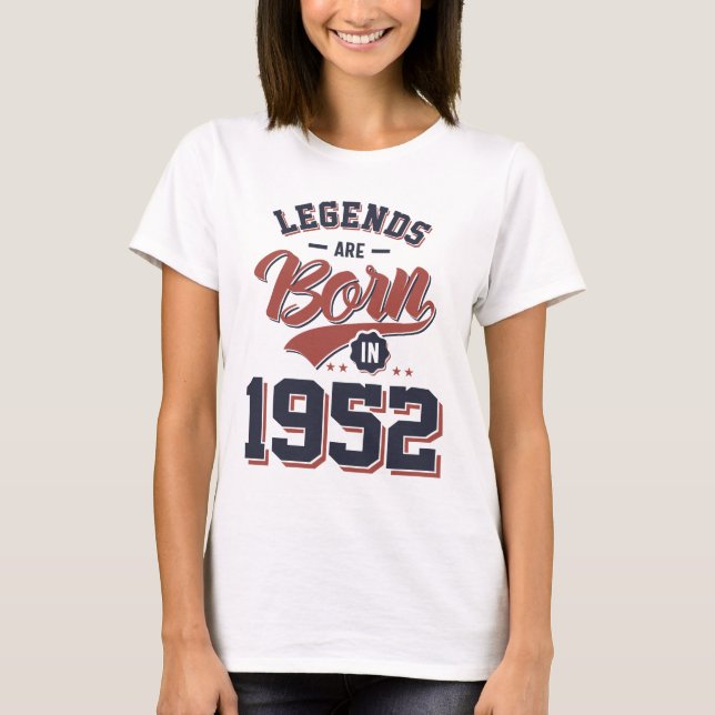 Camiseta Legendas são Nasceres em 1952 Aniversário Presente (Frente)