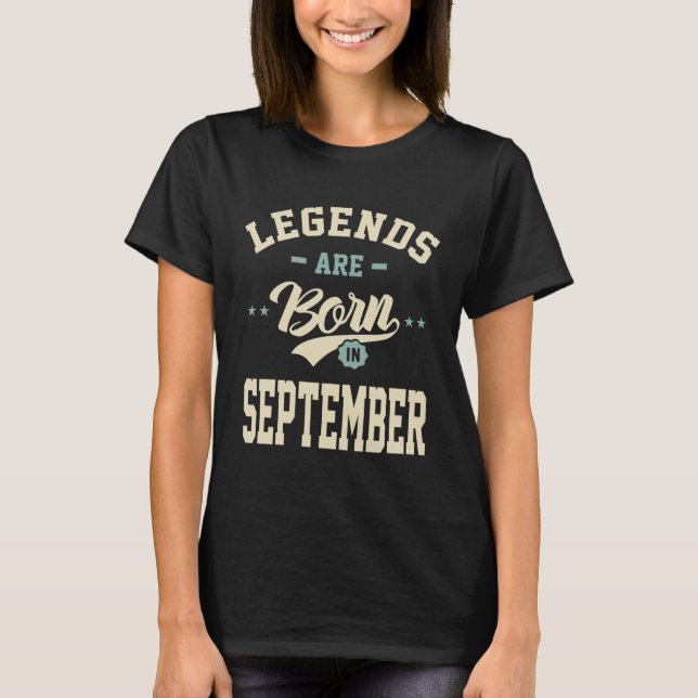 Camiseta Legendas são Nasceres em setembro - Aniversário de (Frente)