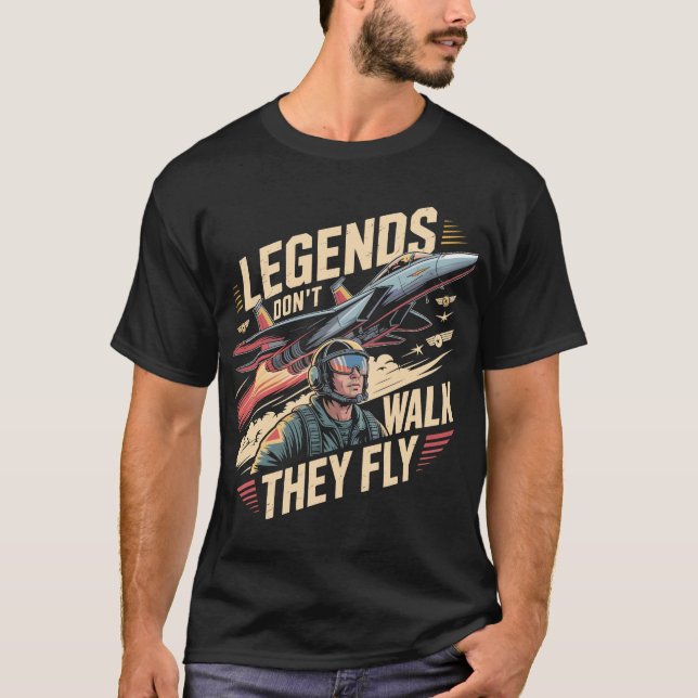 Camiseta Legends Don't Walk, They Fly – F-15 Eagle Jet (Frente)