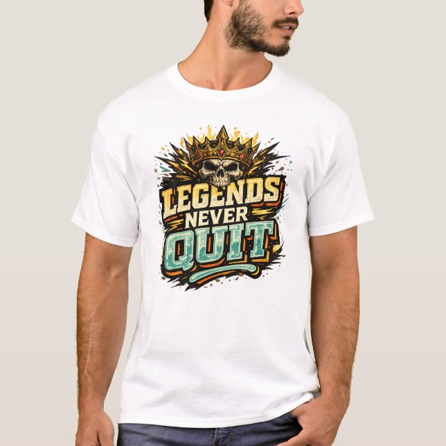 Camiseta Legends Never Quit (Frente)