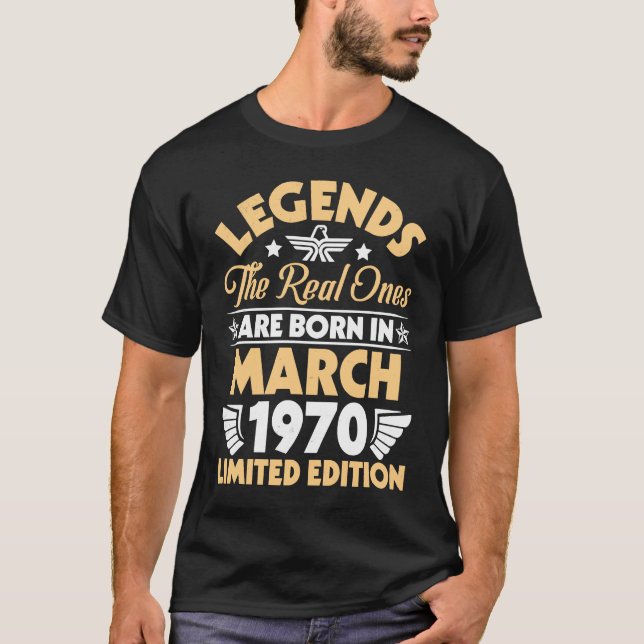 Camiseta Legends The Real Ones Are Born In March 1970 (Frente)