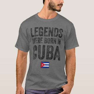 Camiseta Legends Were Born In Cuba Cuban Flag Pride Roots