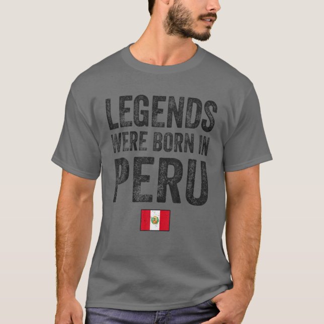 Camiseta Legends Were Born In Peru Peruvian Flag Pride Root (Frente)