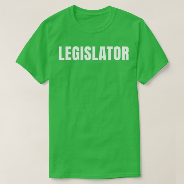 Camiseta Legislador Funny Job Profissão De Aniversário Gif (Frente do Design)