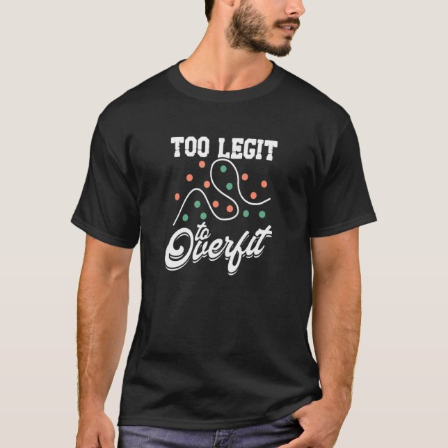 Camiseta Legítima Demais Para Avaliar A Descoberta De Ciênc (Frente)