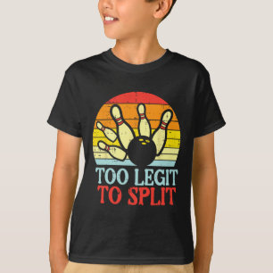 Camiseta Legítima Demais Para Dividir A Equipe Da Boliche, 