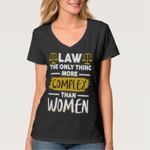 Camiseta Lei A Única Coisa Mais Complexa Que A Lei Das Mulh