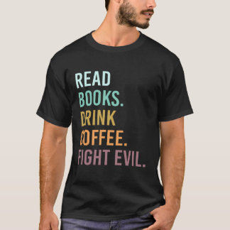 Camiseta Leia Livros Beba Café Luta Mau Engraçado Professor
