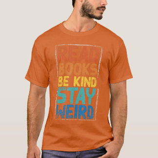 Camiseta Leia Livros Seja Gentil Fique Esquisito 1
