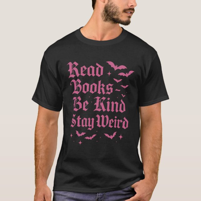 Camiseta Leia Livros - Seja gentil - Fique estranho (Frente)