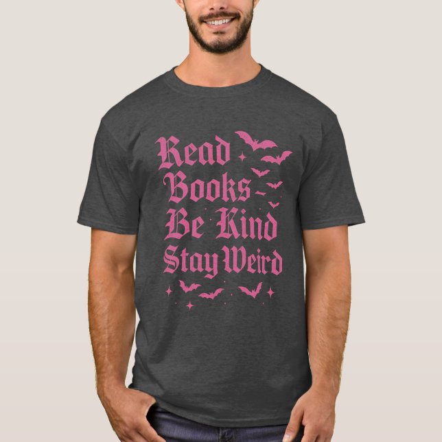Camiseta Leia Livros - Seja gentil - Fique estranho (Frente)