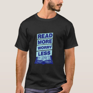 Camiseta Leia Mais, Preocupe-se Menos Biblioteca do Leitor